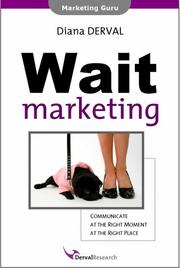 Cover of: Wait Marketing: Communicate at the Right Moment at the Right Place