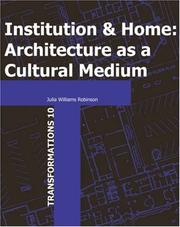 Cover of: Institution & Home: Architecture as a Cultural Medium (Transformations) (Transformations)