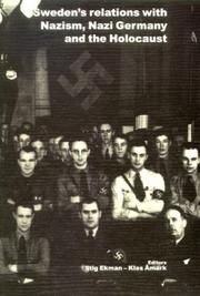 Cover of: Sweden's relations with Nazism, Nazi Germany, and the Holocaust: a survey of research