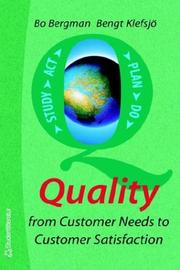 Cover of: Quality From Customer Needs To Customer Satisfaction by Bo Bergman, Bengt Klefsjo