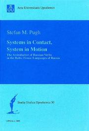 Cover of: Systems in contact, system in motion: the assimilation of Russian verbs in the Baltic Finnic languages of Russia