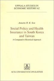 Cover of: Social policy and health insurance in South Korea and Taiwan by Annette H. K. Son