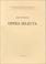 Cover of: Opera Selecta (Acta Instituti Romani Regni Sueciae, Series in 8 , No 10)