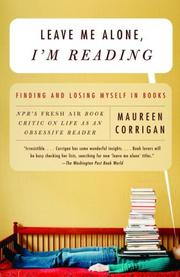 Cover of: Leave Me Alone, I'm Reading by Maureen Corrigan