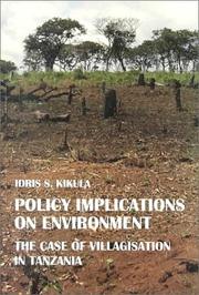Cover of: Policy implications on environment: the case of villagisation in Tanzania