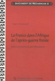 Cover of: La France dans lAfrique de laprès-guerre froide: Interventions et justifications; Document de Recherche No.  2 (Document De Recherche)