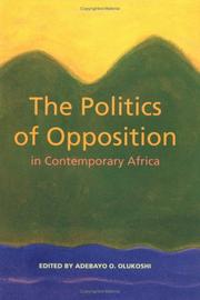 Cover of: The politics of opposition in contemporary Africa