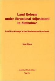 Cover of: Land reform under structural adjustment in Zimbabwe: land use change in the Machonaland provinces