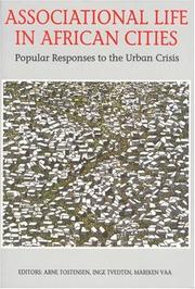 Associational life in African cities by Arne Tostensen, Inge Tvedten, Mariken Vaa