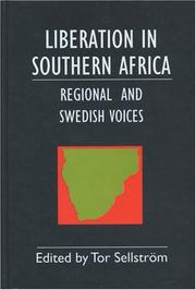 Cover of: Liberation in Southern Africa - Regional and Swedish Voices by Tor Sellström