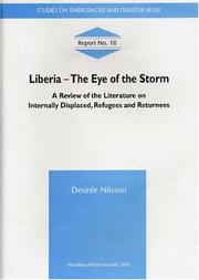 Cover of: Liberia - The Eye of the Storm: A Review of the Literature on Internally Displaced, Refugees and Returnees, Number 10 (NAI Studies on Emergencies & Disaster Relief)