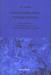 Cover of: Communicating justice providing legitimacy: the legal practices of Swedish administrative courts in cases regarding sickness cash benefit