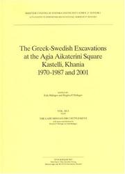 Cover of: Greek-swedish Excavations At The Agia Aikaterini Square Kastelli, Khania 1970-1987 & 2001 by Erik Hallager