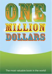 Cover of: One Million Dollars: The Most Valuable Book in the World!