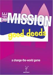 Cover of: The Mission: Good Deeds, a Change the World Game