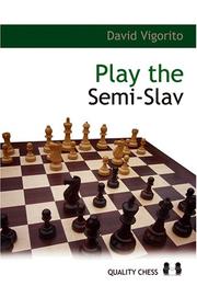 Cover of: Play the Semi-slav by David Vigorito
