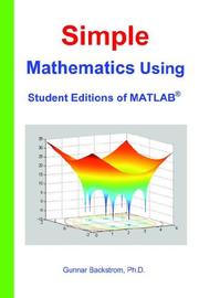 Cover of: Simple Mathematics Using Student Editions of MATLAB