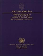 Cover of: The law of the sea: obligations of states parties under the United Nations Convention on the law of the sea and complementary instruments.