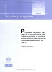 Cover of: Propuestas de Política para Mejorar la Competitividad y la Diversificación de la Industria Maquiladora de Exportación en Honduras ante los Retos del CAFTA