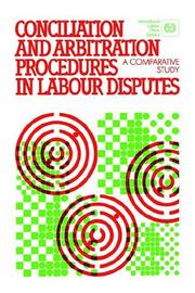 Conciliation and Arbitration Procedures in Labour Disputes by International Labor Office