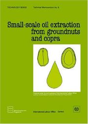 Cover of: Small-scale oil extraction from groundnuts and copra by International Labour Office