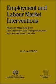 Employment and labour market interventions by Meeting of Asian Employment Planners (4th 1991 New Delhi, India)