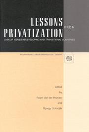 Cover of: Lessons from privatization: labour issues in developing and transitional countries