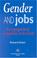 Cover of: Gender and jobs