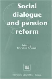 Cover of: Social dialogue and pension reform: United Kingdom, United States, Germany, Japan, Sweden, Italy, Spain