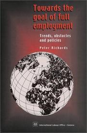 Cover of: Towards the Goal of Full Employment: Trends, Obstacles and Policies