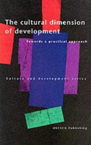 Cover of: The Cultural Dimension of Development: Towards a Practical Approach (Culture & Development)
