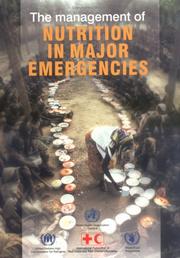 Cover of: The Management of nutrition in major emergencies.