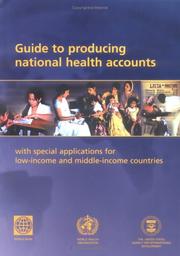 Cover of: Guide to Producing National Health Accounts by World Health Organization (WHO)