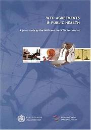 Cover of: Wto Agreements & Public Health: A Joint Study by the Who and the Wto Secretariat