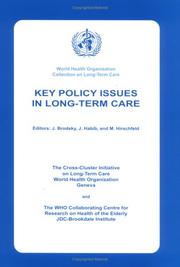 Cover of: Key policy issues in long-term care by [editors, J. Brodsky, J. Habib and M. Hirschfeld].