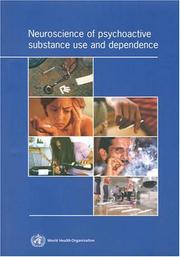 Neuroscience of psychoactive substance use and dependence by World Health Organization (WHO)