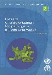 Cover of: Hazard characterization for pathogens in food and water: guidelines.
