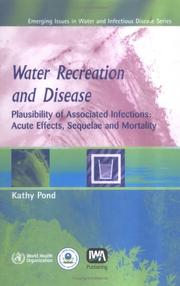 Cover of: Water Recreation and Disease: Plausibility of Associated Infections : Acute Effects, Sequelae and Morality