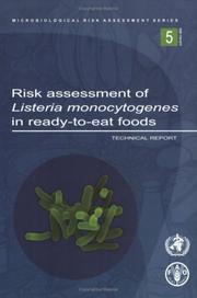 Cover of: Risk assessment of Listeria monocytogenes in ready-to-eat foods: technical report.
