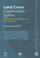 Cover of: Land Cover Classification System. Classification Concepts And User Manual. Software Version 2 (Environment and Natural Resources)