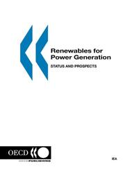 Cover of: Renewables for Power Generation by Published by : OECD Publishing