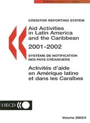 Cover of: Creditor Reporting System: Aid Activities in Latin America And the Caribbean-development Assistance Committee (Creditor Reporting System: Aid Activities in Latin America and the Caribbean)