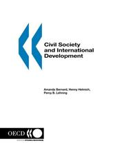 Cover of: Civil society and international development by edited by Amanda Bernard, Henny Helmich, and Percy B. Lehning.