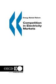 Cover of: Competition in electricity markets