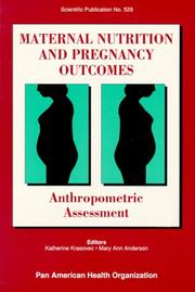 Cover of: Maternal Nutrition and Pregnancy Outcomes, Anthropometric Assessment (Scientific Publication)