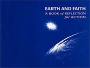 Cover of: Earth and faith by Libby Bassett, editor and designer ; John T. Brinkman, Kusumita P. Pedersen, co-editors.