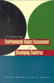 Conducting environmental impact assessment in developing countries by Prasad Modak, Asit K. Biswas