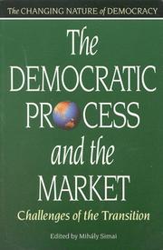 Cover of: The Democratic Process and the Market: Challenges of the Transition