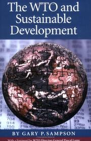 Cover of: The world trade organization and sustainable development by Gary P. Sampson