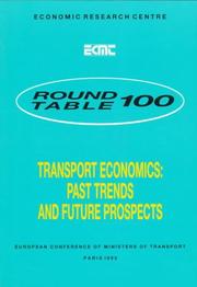 Cover of: Report of the Hundredth Round Table on Transport Economics: Held in Paris on 2Nd-3Rd June 1994 on the Following Topic : Transport Economic  by European Conference of Ministers of Transport.